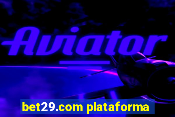 bet29.com plataforma